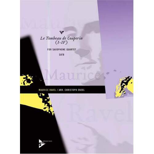 Le Tombeau De Couperin I-Iv SATB Sax Quartet Score/Parts