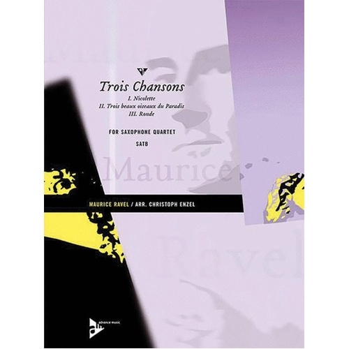 Trois Chansons Arr Enzel SATB Sax Quartet Sco Pt