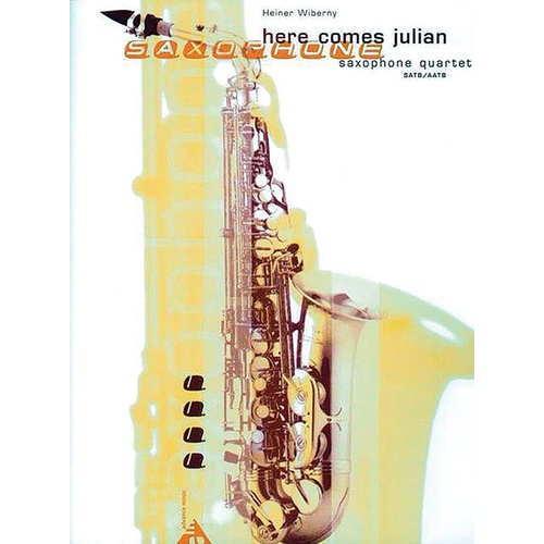 Here Comes Julian For Sax Quartet