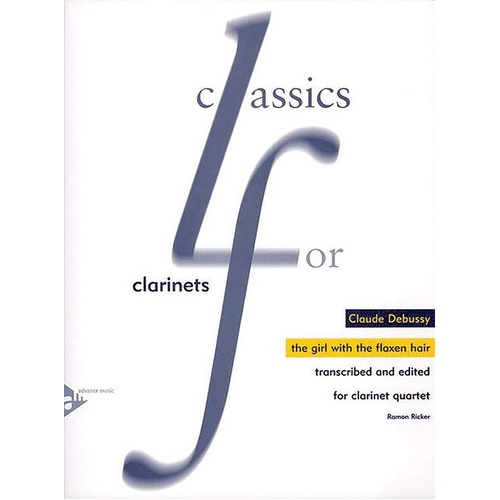 Girl with the Flaxen Hair for Clarinet Quartet - 4 Score Parts by Ramon Ricker