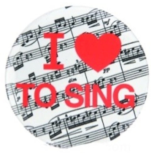 Large Tin Button - I Love To Sing