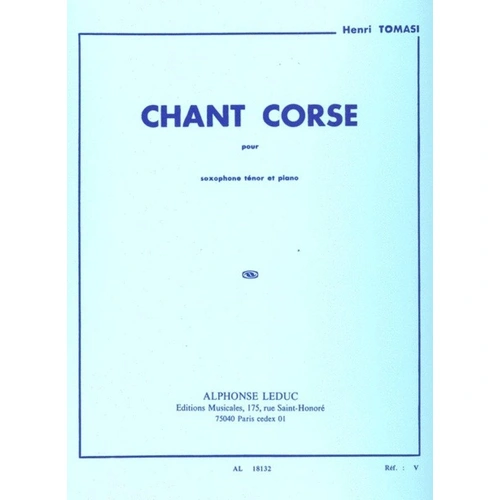 Chant Corse for Tenor Saxophone and Piano by Henri Tomasi, Alphonse Leduc