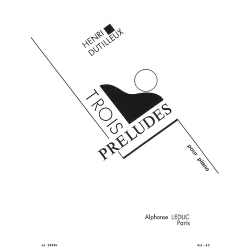 Three Preludes for Piano by Henri Dutilleux - Alphonse Leduc AL28904