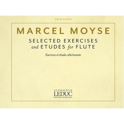 Moyse Selected Exercises and Etudes for Flute, Compiled by Sonora Slocum, 56 Pages, Publisher Alphonse Leduc