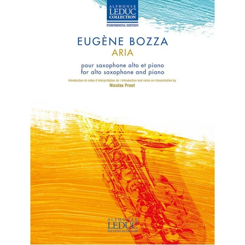 Bozza - Aria for Alto Saxophone and Piano, Composer Eugene Bozza, Publisher Alphonse Leduc, 10 Pages