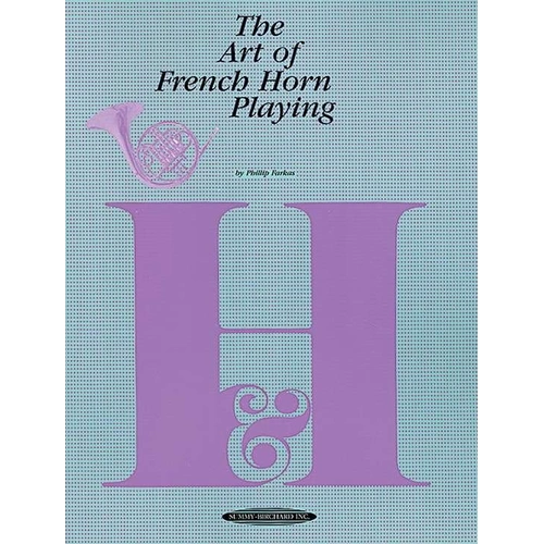 The Art of French Horn Playing by Philip Farkas