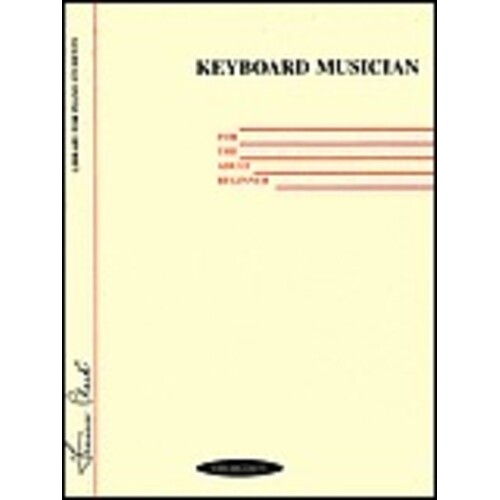 Keyboard Musician For The Adult Beginner 
