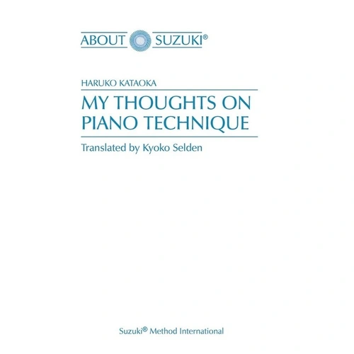Kataoka - My Thoughts on Piano Technique Booklet by Alfred Music, 36 Pages