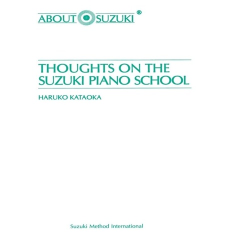 Kataoka - Thoughts on the Suzuki Piano School Book, 48 Pages, Publisher: Alfred Music
