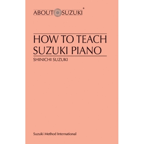 How to Teach Suzuki Piano Booklet by Alfred Music, 24 Pages, for Parents and Teachers