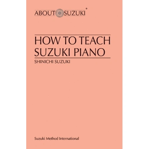 How to Teach Suzuki Piano Booklet by Alfred Music - 24 Pages