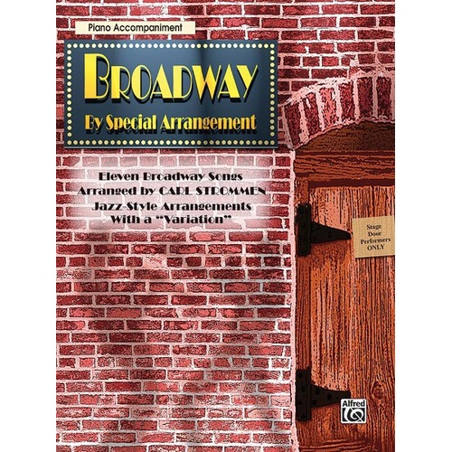Broadway by Special Arrangement Piano Accompaniment by Carl Strommen - Alfred Music, 56 Pages