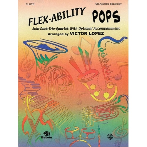 Flex-Ability Pops Flute by Victor Lopez, 24 Pages, Alfred Music, Multi-Level Instrumental, Includes 11 Songs for Flute