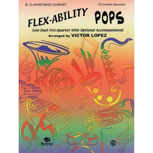 Flex-Ability Pops Clarinet and Bass Clarinet Book by Victor Lopez, Alfred Music, 24 Pages, Multi-Level Instrumental Arrangements