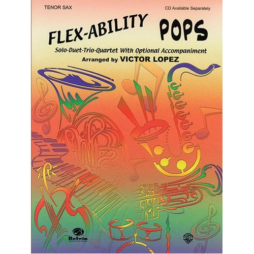 Flex-Ability Pops Tenor Saxophone by Victor Lopez - 24 Pages, Alfred Music, Multi-Level Instrumentals