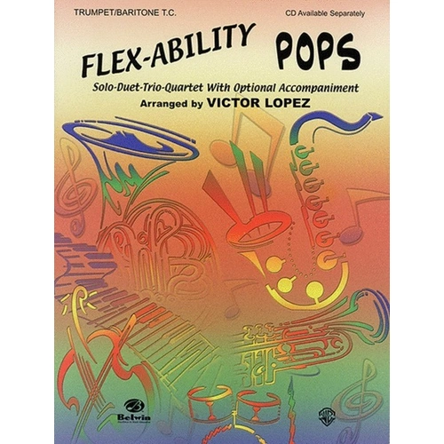 Flex-Ability Pops Trumpet/Baritone T.C. by Victor Lopez, 24 pages, Alfred Music, multi-level instrumental arrangements.