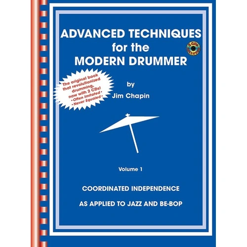 Advanced Techniques for Modern Drummer Vol 1 by Jim Chapin, Alfred Music, 64 pages, includes online audio.
