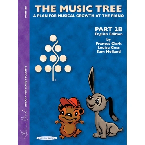The Music Tree Part 2B Student's Book by Frances Clark, Louise Goss, Sam Holland - Piano - 64 Pages - Alfred Music