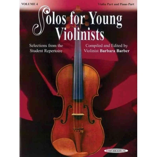 Solos for Young Violinists Volume 4 for Violin and Piano, by Barbara Barber, 72 Pages, Summy Birchard Publisher