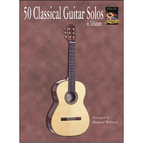 50 Classical Guitar Solos in Tablature by Howard Wallach