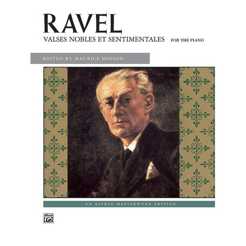 Ravel - Valses Nobles et Sentimentales for Piano, 40 Pages, Alfred Masterwork Edition
