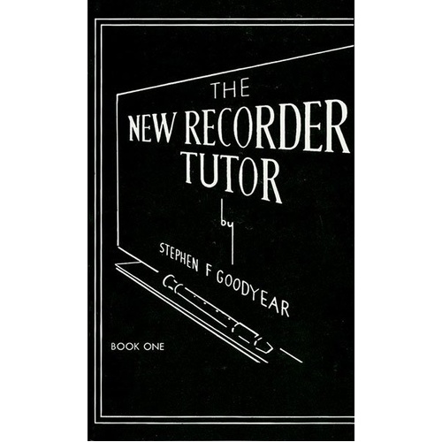 Goodyear New Recorder Tutor Book 1 for Descant
