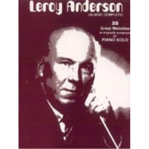 Leroy Anderson Almost Complete Piano Solo Collection - 25 Melodies, 124 Pages, Alfred Music