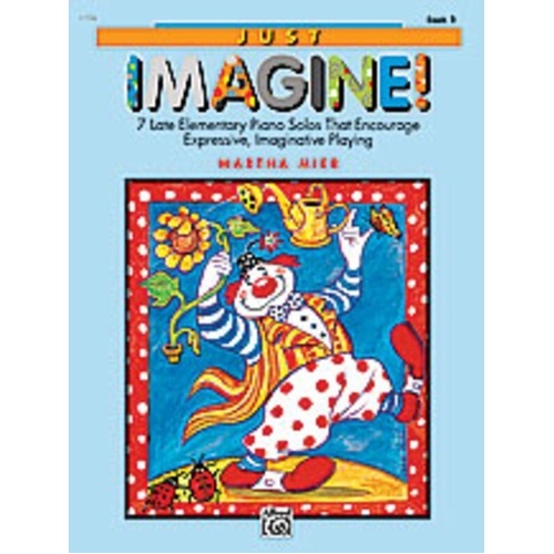 MIER Just Imagine Book 2 by Martha Mier for Piano - 16 Pages