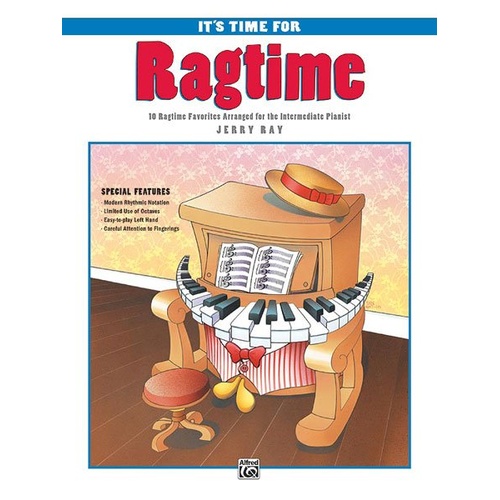 It's Time for Ragtime: Intermediate Piano Arrangements by Jerry Ray