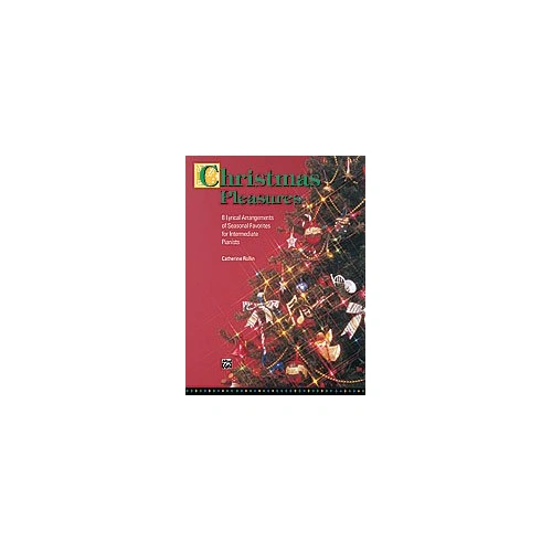Christmas Pleasures for Piano by Catherine Rollin - 24 Pages, Intermediate Arrangements of Seasonal Favorites