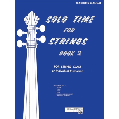 Solo Time For Strings Bk 2 Teachers Manual Softcover Book