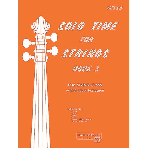 Solo Time for Strings Book 3 for Cello by Forest Etling - 32 Pages, Alfred Music