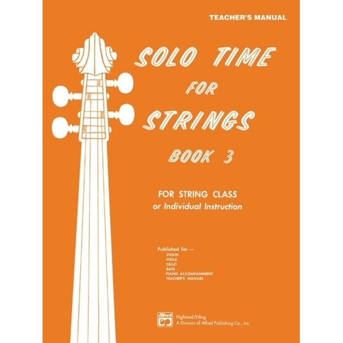 Solo Time for Strings Book 3 Teacher's Manual by Forest Etling - Alfred Music, 28 Pages