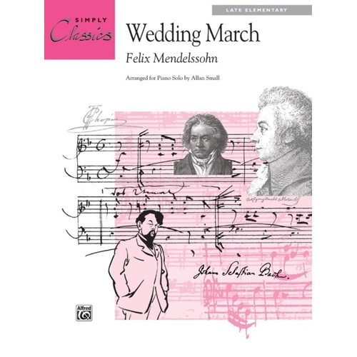 Mendelssohn - Wedding March Simply Classics Arr Small