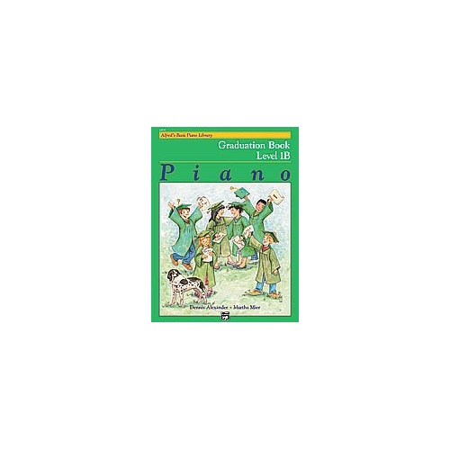 Alfred's Basic Piano Library Graduation Book Level 1B
