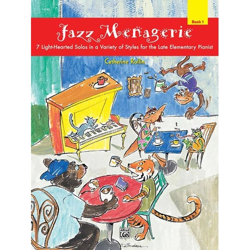 Jazz Menagerie Book 1 for Piano by Catherine Rollin, 16 Pages, Alfred Music