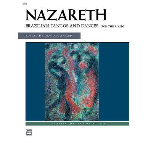 Nazareth - Brazilian Tangos and Dances for Piano, 40 Pages, Piano Solo, Alfred Masterwork Edition