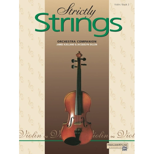 Strictly Strings Book 3 Violin by Jacquelyn Dillon and James Kjelland, 40 pages, Alfred Music, advanced reference for middle/high school orchestra