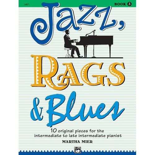 Jazz Rags & Blues Book 3 by Martha Mier for Piano, 24 Pages, Alfred Music