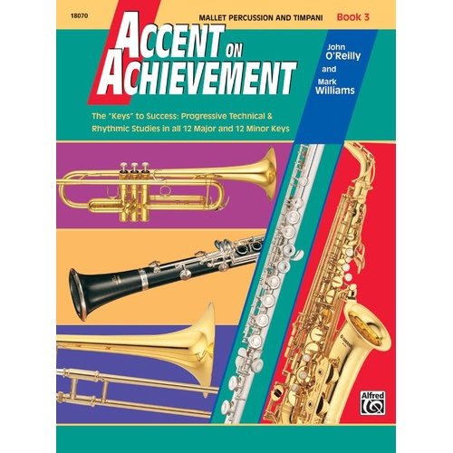 Accent on Achievement Book 3 Mallet Percussion by John O'Reilly & Mark Williams, Alfred Music, 40 pages, Tuned Percussion, Grades 5-8