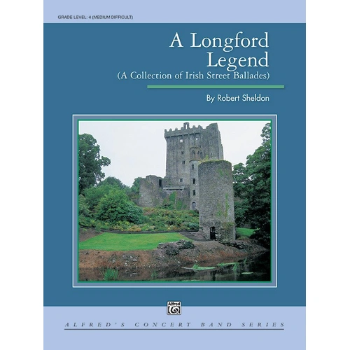 A Longford Legend CB4 SC/PTS by Robert Sheldon - Alfred Concert Band