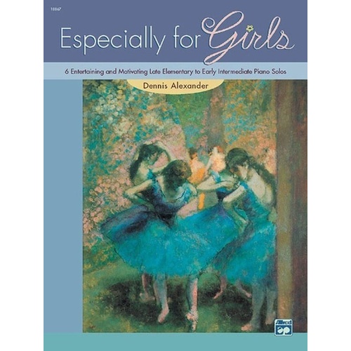 Alexander - Especially for Girls Piano Book by Dennis Alexander, Alfred Music, 16 Pages, Late Elementary Level