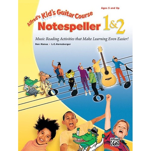 Alfred's Kid's Guitar Course Notespeller 1 & 2 by Ron Manus, 40 pages, Guitar, Alfred Music