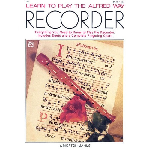 Learn to Play the Alfred Way Recorder by Morton Manus, 48 pages, includes duets and fingering chart, publisher: Alfred Music
