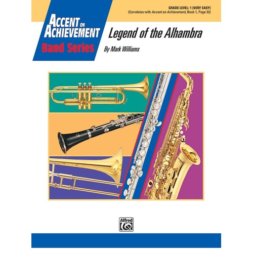 Legend of the Alhambra for Band by Mark Williams, Alfred Music, 126 Pages, Accent on Achievement Series