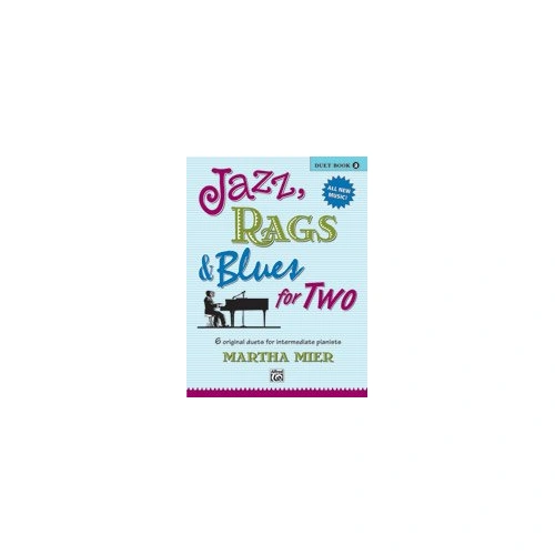 Jazz, Rags & Blues for Two, Book 2 - Piano Duet by Martha Mier, 24 Pages, Alfred Music