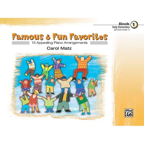Famous & Fun Favorites Book 1 for Piano by Carol Matz, 24 Pages, Alfred Music, Early-Elementary Arrangements, Includes Optional Duet Parts