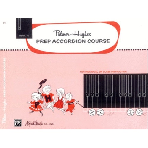 Palmer-Hughes Prep Accordion Course Book 1A by Bill Hughes & Willard A. Palmer, 32 Pages, Alfred Music