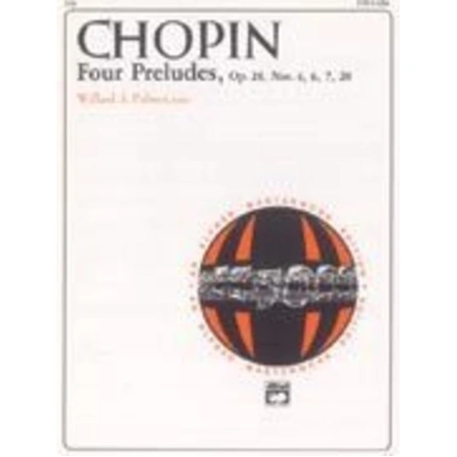 Chopin - Four Preludes Op. 28 Nos. 4, 6, 7, 20 for Piano, Alfred Masterwork Edition, 8 Pages