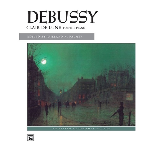 Debussy - Clair de Lune for Piano, Alfred Masterwork Edition, 8 Pages, Edited by Willard A. Palmer